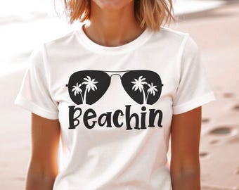 Beachin Shirt SVG | Beach Summer Design | Vacation Coastal Cut File | Cricut Silhouette