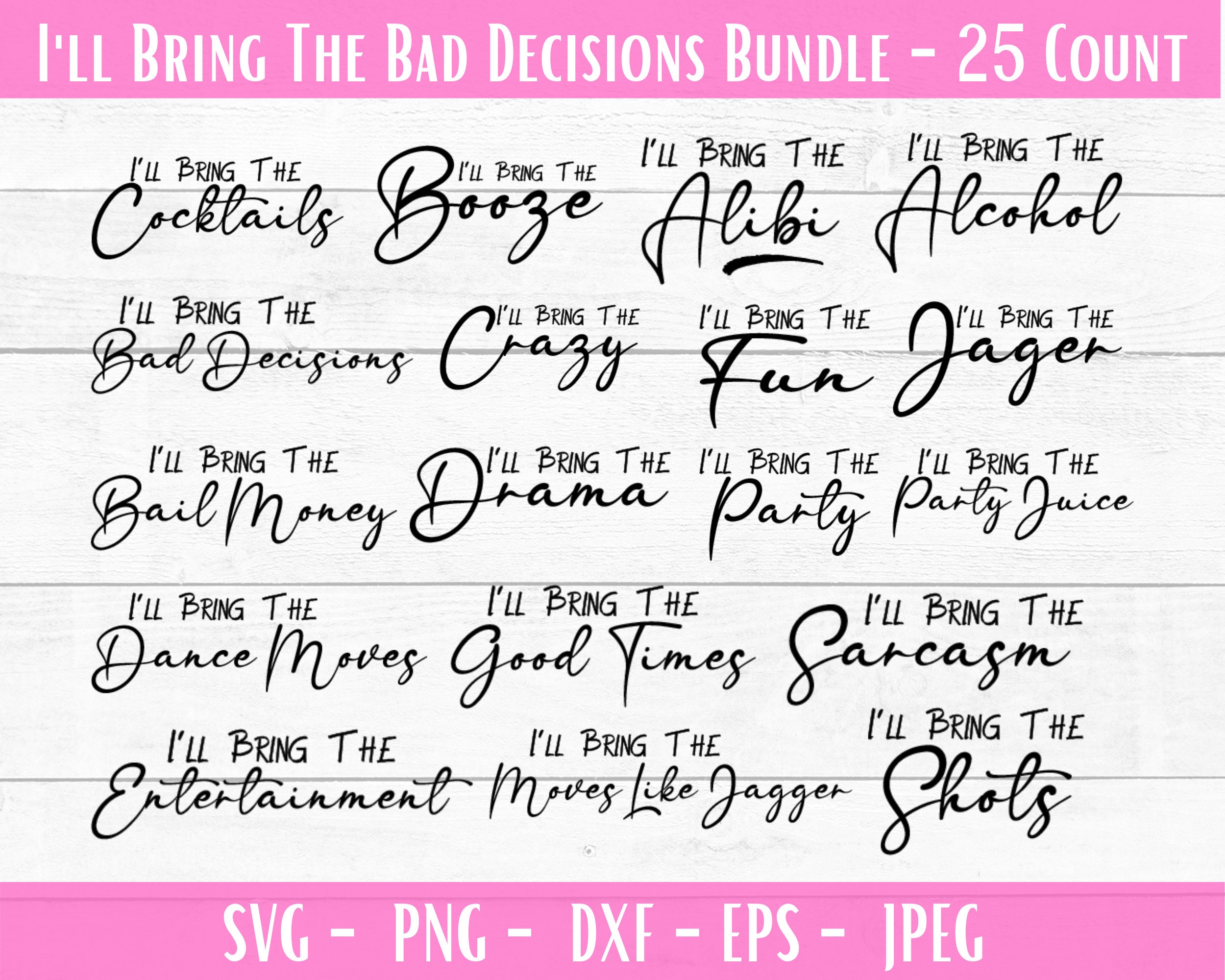 I'll Bring the Bad Decisions SVG I'll Bring the Etsy Canada