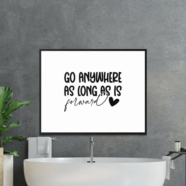 Go Anywhere As Long As Is Forward Svg Png | Keep Moving Forward | Never Quit | Trust The Process | Keep Going | Cut File For Cricut Machines