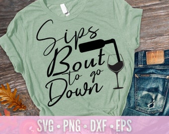 Girls Weekend SVG PNG | Sips Bout To Go Down SVG | Girls Trip Svg | About To Go Down Svg | I Love Wine Svg | Retirement Svg