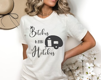 Bitches With Hitches Svg | Happy Camper SVG | Glamper Glamping | Balls Deep Hitch | Camping Shirt For Women | Camping Gift For Her