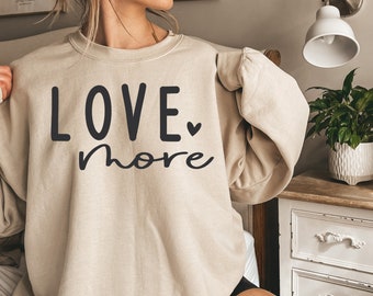 Love More Svg | Valentines Svg | Xoxo | I Heart You More | Self Love | Valentine Shirt | Cricut Cut File | Silhouette