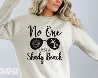 Ingen gillar en skuggig strand SVG PNG | Sommarvibbar (digital nedladdning)
