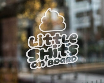 Little S#!ts on board decal - baby on board custom sticker decal