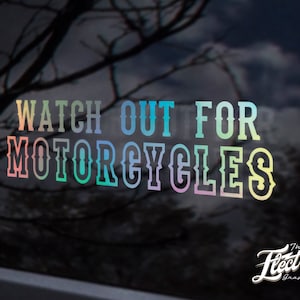 Watch out for motorcycles - Look out for motorcycle sticker - Bikers Decals -  motorcycle respect sticker decal