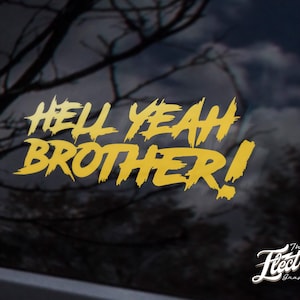 Hell Yeah Brother! decalque - adesivo de luta livre personalizado de motociclista - decalque personalizado Brother Adesivo personalizado para seu carro, laptop ou janela