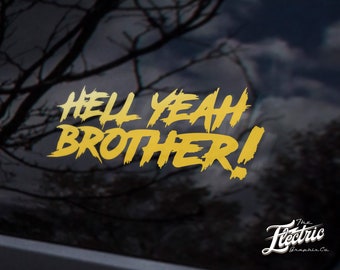 Hell Yeah Brother! decal - custom biker wrestling sticker decal - brother custom decal Customized sticker for your Car, Laptop or Window