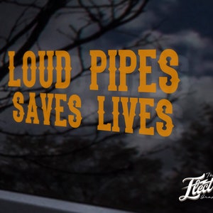 Loud Pipes Saves Lives motorcycle sticker - Bikers Decals -  motorcycle respect sticker decal
