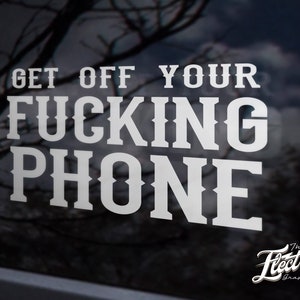 Get off the f#%king phone biker decal  - Look out for motorcycle sticker - Bikers Decals -  motorcycle respect sticker decal