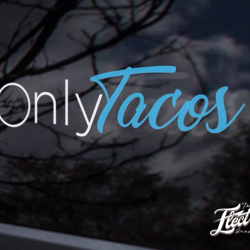 Only Tacos Truck Decal Sticker Decal Truck Custom Etsy