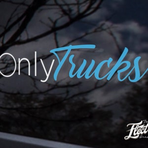 Only Trucks Decal sticker decal - OnlyTrucks custom truck sticker decal Customized sticker for your Car, Laptop or Window