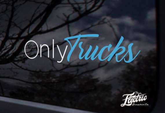 Only Trucks Decal sticker decal - OnlyTrucks custom truck sticker decal Customized sticker for your Car, Laptop or Window