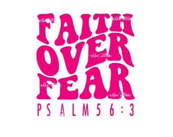 Digital Download for Sublimation Design-You Print & Press- Faith Over Fear Design, Christian/Worship Design