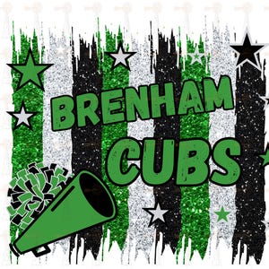 May include: A graphic design featuring the words "Brenham Cubs" in green, with a green megaphone and pom-poms. The background has vertical stripes of green glitter, black, and silver glitter, with green and white stars scattered throughout. The design is on a white background.