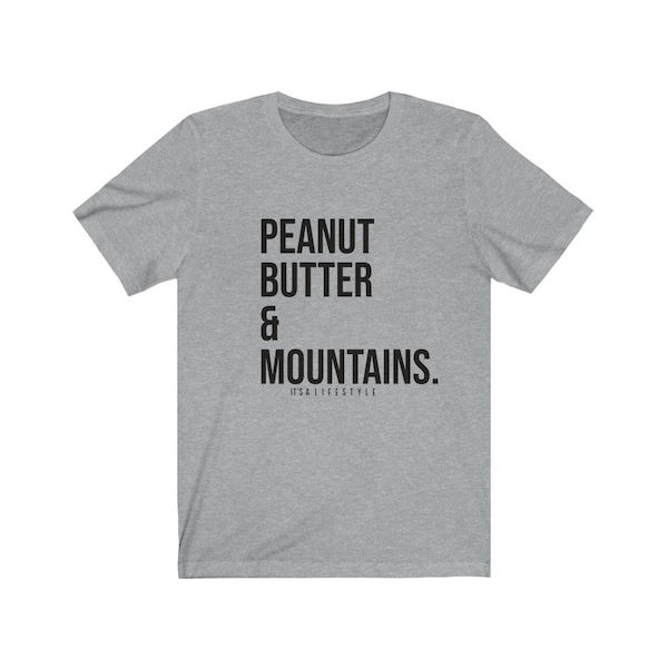 Peanut Butter & Mountains Hiking/Camping/Climbing/Backpacking T-Shirt