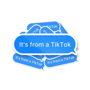 Its From A TikTok Sticker, TikTok, Meme Sticker, TikTok Sticker, Parody Sticker, Funny Sticker, Text Message Sticker, Parody Sticker