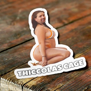 Thiccolas Cage "Thick Nicolas Cage" Funny Thicc Nicolas, Meme Sticker Parody, Vinyl Sticker, Hydroflask Sticker, Weird Gift, Gift