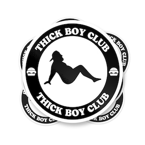 Thick Boy Club Sticker, Funny Thicc Sticker, Meme Sticker, Parody Sticker, Body Positivity Sticker, Dad Joke, Fathers Day, Funny Sticker