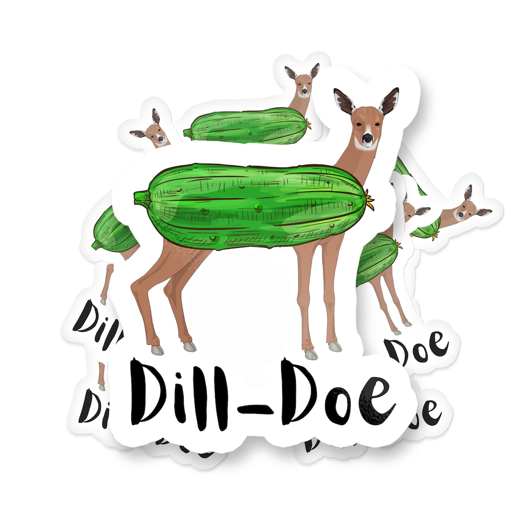 Dill-doe Vinyl Sticker, Funny Deer Meme, Dad Joke Sticker, (5 PACK ...
