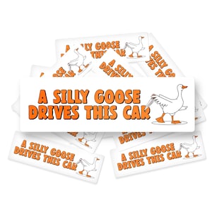 A Silly Goose Drives This Car Sticker, Funny Goose Bumper Vinyl Decal, Cute Meme Goose Sticker for Water Bottle, Laptop, Car & Trucks
