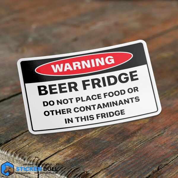 Beer Fridge Stickers, Beer Stickers, Funny Warning Sticker, Meme Sticker, Waterproof Vinyl Sticker For Waterbottle, Laptop and Refrigerator