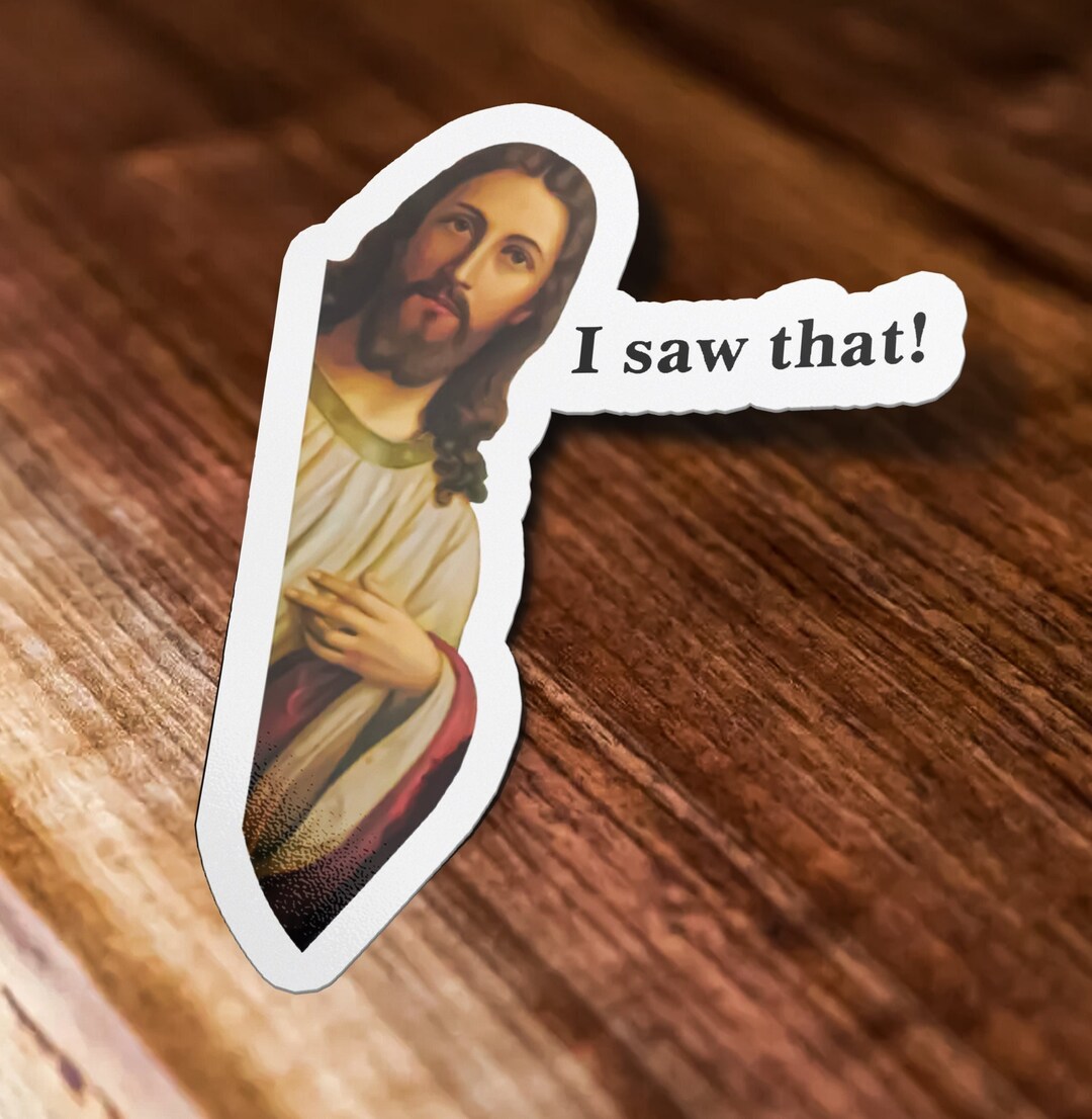 Saw That Jesus 3" Funny Religious Vinyl Sticker - Foto 3