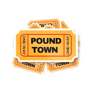 Ticket To Pound Town Sticker, Pound Town Ticket, Ticket Stickers, Funny Ticket Sticker, Meme Sticker, Funny Sticker, Pound Town, Parody