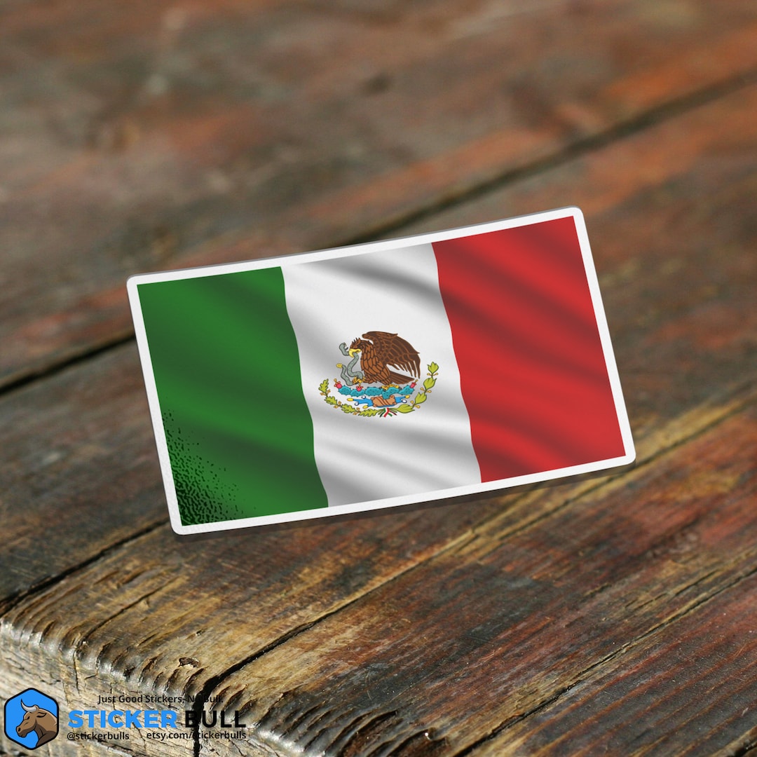 Mexico Flag Sticker, Mexican Flag Sticker, Mexico Citizen, Country Flag ...