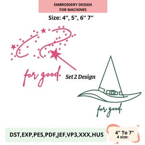May include: Embroidery design for machines featuring a pink star and swirl design, a witch hat, and the phrase "for good." The design is available in sizes 4", 5", 6", and 7".