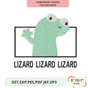 May include: An embroidery design for machines featuring a green lizard with white eyes and a waving hand, framed in a black rectangle. The word "LIZARD" is repeated three times below the lizard. The design is available in sizes from 3 to 7 inches.