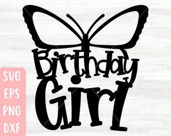 Birthday Girl Butterfly SVG File for Cricut, Butterfly Cake Topper SVG Vector, Butterfly Birthday Party Decor SVG Digital Download