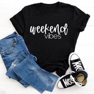 Casual and Cute Weekend Vibes Tee