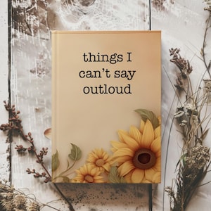 Digitale tijdschriftomslag met zonnebloemthema voor sublimatie - 'Things I Can't Say Out Loud' - afdrukbare download
