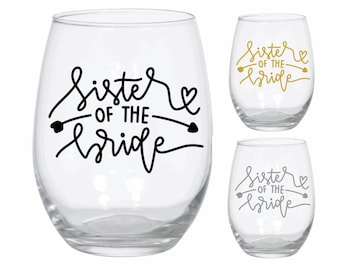 Sister of the Bride Personalized Wine Glass Stemless 20oz | Select Color of Permanent Vinyl | Bride’s Sister  | Sister of the Bride Wine