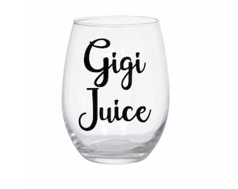 Gigi Juice Wine Glass Personalized Gigi Gift Funny Gigi Wine Gigi Juice Gigi Wine Glass Personalized Gigi Present