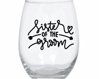 Sister of the Groom Personalized Wine Glass Stemless | Black Permanent Vinyl | Groom’s Sister | Wedding Gift for Sister | Wedding Wine