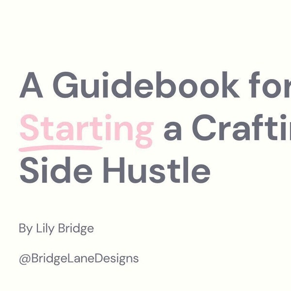 A Guidebook for starting a Crafting Side-Hustle| e-book | Crafting Business