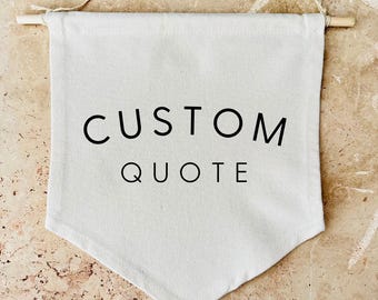 Custom Quote Organic Cotton | Canvas Banner | Handmade Kids Room Decor | Personalised | Custom Pennant