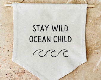 Stay Wild Ocean Child Organic Cotton Banner | Boho Nursery Decor