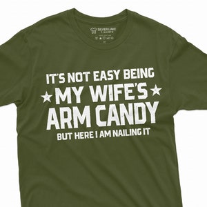 Men&#39;s Funny Wife&#39;s Army Candy T-shirt Anniversary Gift Humorous saying Father&#39;s day Birthday gift for him dad husband Gift Funny Tee