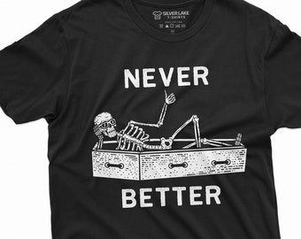 Never Better Grappig Halloween-skelet T-shirt heren dames uniseks skelet in doodskist T-shirt humor Halloween-feestoutfit