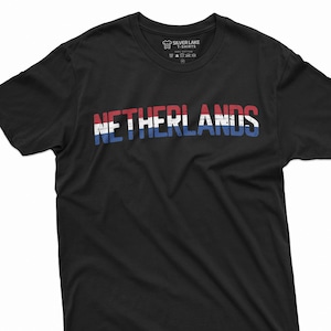 Netherlands T-shirt Holland Amsterdam Patriotic Nationality T-shirt Flag Unisex Mens Womens Shirt Nederlanders Dutch Tee For Him For her