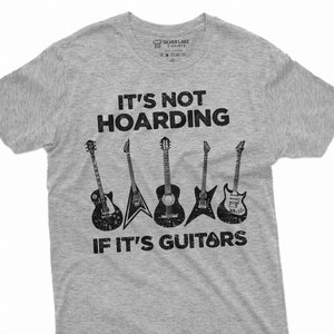 Men's Hoarding Guitars Funny T-shirt guitar player mens funny gifts music musician gift tee shirt