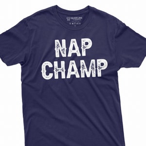 Men&#39;s  Funny Nap Champ T-shirt Nap Champion Grandpa Papa Dad gift tee shirt Father&#39;s day Birthday Christmas Tee for him