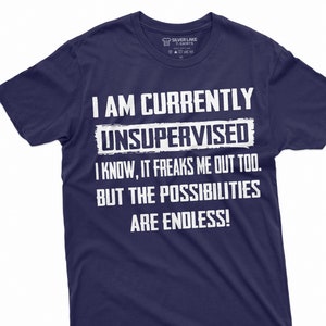 T-shirt drôle pour homme, je suis actuellement sans surveillance, dicton hilarant drôle, cadeau pour lui, anniversaire, chemise drôle pour homme