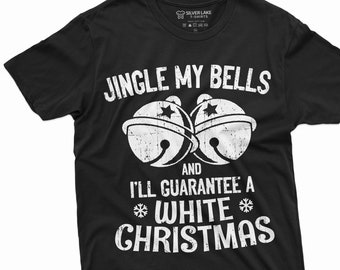 Men's Funny Christmas T-shirt Jingle my bells offensive humor Tee shirt Xmas party Tee Shirt Adult humorous saying tee