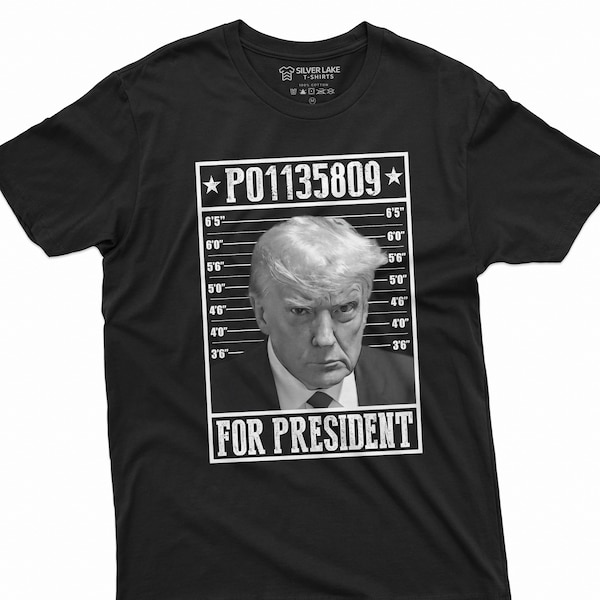 Men's Trump for president T-shirt arrest number P01135809 Tee Shirt Wanted for president DJT Tshirt Mugshot Arrest tee