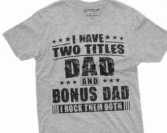 Bonus Dad Men's Father's Day Step Dad Tee Shirt Gift Birthday Christmas Gift ideas Man's  BonusDad Tee Shirt