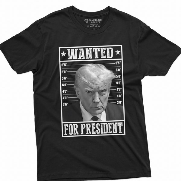 Trump T-shirt Wanted for President rea Mugshot DJT Tee shirt Republican party politics election mug shot arrest tee shirt