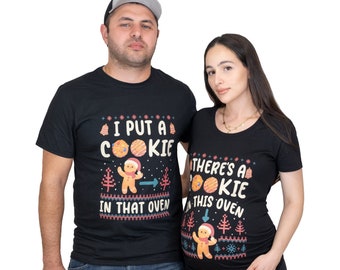Couple Christmas Matching Shirts There is  a cookie in this Oven Maternity Pregnancy Tee shirt Baking Cookie New baby announcement Tees